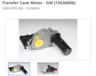 Transfer Case Motor Gm (15636696)2000-2005 BLAZER/S10/SONOMA New Original. Fixed Price $240.00.