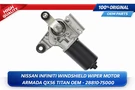 Nissan Infiniti Windshield Wiper Motor Armada QX56 Titan Oem - 288107S000. Fixed Price $124.99.